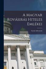 A magyar rovásirás hiteles emlékei