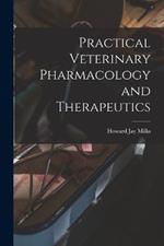 Practical Veterinary Pharmacology and Therapeutics