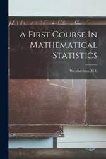 A First Course In Mathematical Statistics