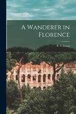 A Wanderer in Florence