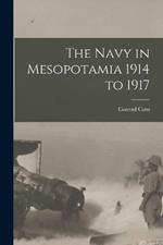 The Navy in Mesopotamia 1914 to 1917