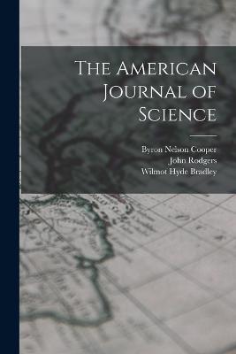 The American Journal of Science - John Rodgers,Wilmot Hyde Bradley,Byron Nelson Cooper - cover