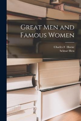 Great Men and Famous Women - Charles F Horne - cover