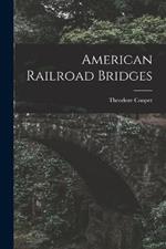 American Railroad Bridges