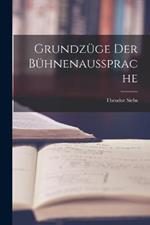 Grundzuge der Buhnenaussprache