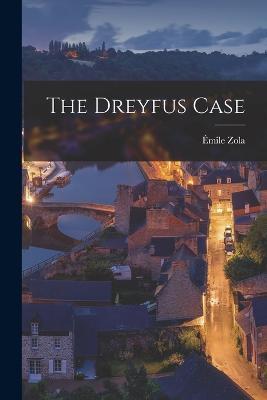 The Dreyfus Case - Émile Zola - cover