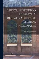 Crisol Historico Español y Restauracion de Glorias Nacionales