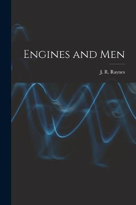 Engines and Men - J R Raynes - cover
