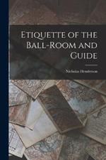 Etiquette of the Ball-Room and Guide