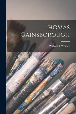 Thomas Gainsborough - William T Whitley - cover