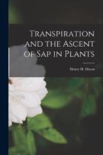 Transpiration and the Ascent of sap in Plants