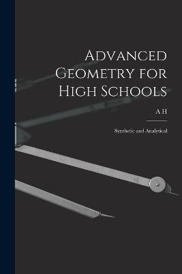 Advanced Geometry for High Schools: Synthetic and Analytical - A H 1859-1946 McDougall - cover