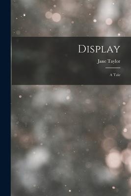 Display: A Tale - Jane Taylor - cover