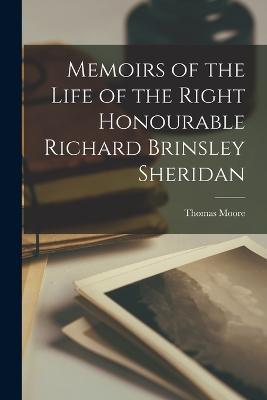 Memoirs of the Life of the Right Honourable Richard Brinsley Sheridan - Thomas Moore - cover