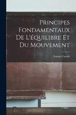 Principes Fondamentaux de L'equilibre et du Mouvement