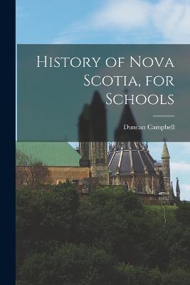 History of Nova Scotia, for Schools - Duncan Campbell - cover