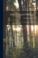 Artesian Wells: As a Means of Water Supply