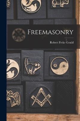 Freemasonry - Robert Freke Gould - cover