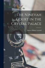 The Ninevah Court in the Crystal Palace