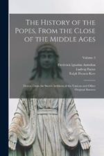 The History of the Popes, From the Close of the Middle Ages: Drawn From the Secret Archives of the Vatican and Other Original Sources; Volume 5