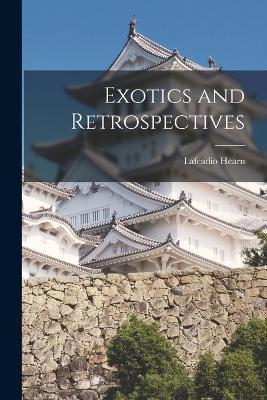 Exotics and Retrospectives - Lafcadio Hearn - cover