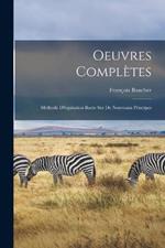 Oeuvres Completes: Methode D'equitation Basee sur de Nouveaux Principes