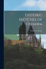 Historic Sketches of Oshawa