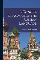 A Concise Grammar of the Russian Language