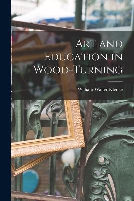 Art and Education in Wood-turning - cover