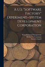 A U.S. software Factory Experiment--System Development Corporation