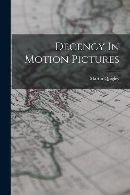 Decency In Motion Pictures - Indiana State University - cover