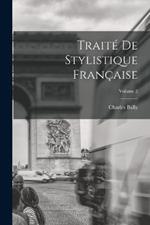 Traité de stylistique française; Volume 2