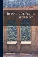 Historia De Felipe Segundo...