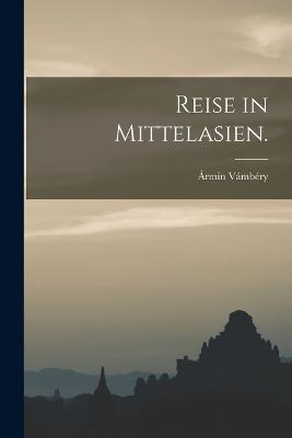 Reise in Mittelasien. - Armin Vambery - cover
