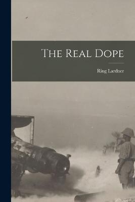 The Real Dope - Ring Lardner - cover