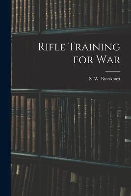 Rifle Training for War - S W Brookhart - cover