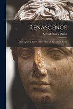 Renascence: The Sculptured Tombs of the Fifteenth Century in Rome