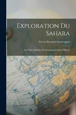 Exploration du Sahara: Les Deux Missions du Lieutenant-Colonel Flatters