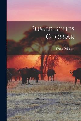 Sumerisches Glossar - Franz Delitzsch - cover