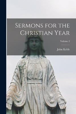 Sermons for the Christian Year; Volume 2 - John Keble - cover