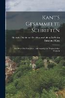 Kant's Gesammelte Schriften: Der Streit Der Fakultäten. Anthropologie in Pragmatischer Hinsicht