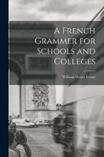 A French Grammer for Schools and Colleges