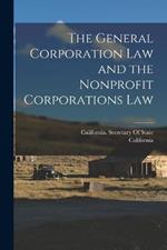 The General Corporation Law and the Nonprofit Corporations Law