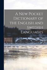 A New Pocket Dictionary of the English and Swedish Languages