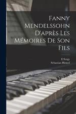 Fanny Mendelssohn d'après les mémoires de son fils