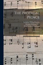 The Prodigal Prince: An Operetta