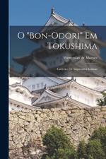 O Bon-odori em Tokushima; caderno de impressões intimas