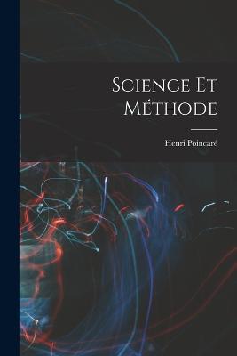 Science Et Méthode - Poincaré Henri 1854-1912 - cover