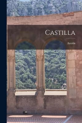 Castilla - Azorin 1873-1967 - cover