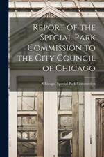 Report of the Special Park Commission to the City Council of Chicago